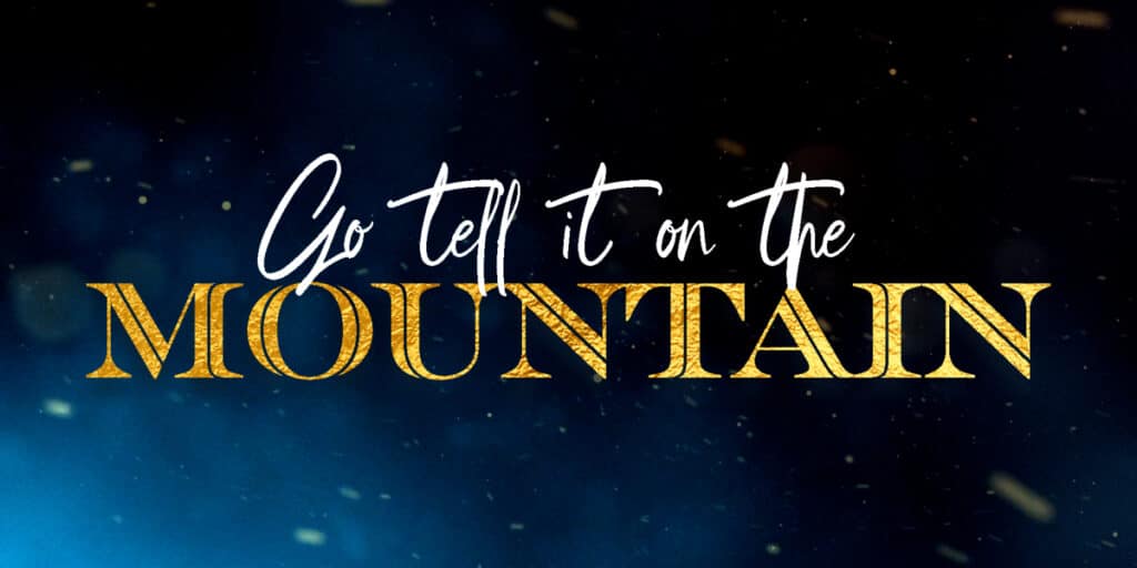 We Go Tell It on the Mountain