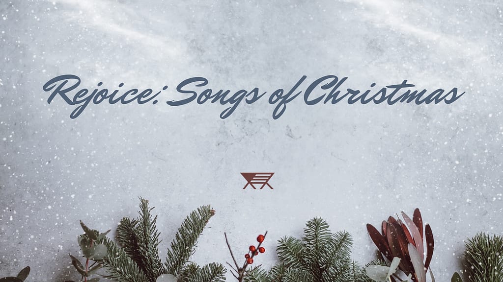 REJOICE: Songs of Christmas – Simeon’s Song